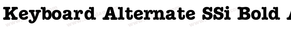 Keyboard Alternate SSi Bold Alternate字体转换